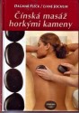Čínská masáž horkými kameny - Dagmar Fleck; Liane Jochu 