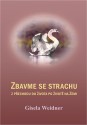 Zbavme se strachu z přechodu do života po životě na Zemi - Weidner Gisela 