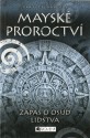 Mayské proroctví - Christy Raedeke 
