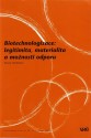 Biotechnologizace: legitimita, materialita a možnosti odporu - Tereza Stöckelová 