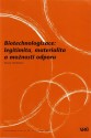 Biotechnologizace: legitimita, materialita a možnosti odporu - Tereza Stöckelová 