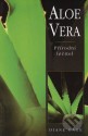 Aloe vera, přírodní léčitel - Diane Gage 