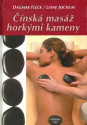 Čínská masáž horkými kameny - DagmarFleck, Liane Jochum 