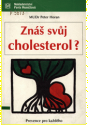 Znáš svůj cholesterol? - Peter Horan 