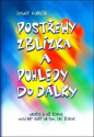 Postřehy zblízka a pohledy do dálky - Josef Kubičík 